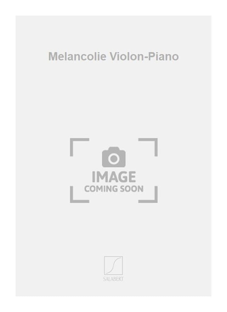 Melancolie Violon-Piano